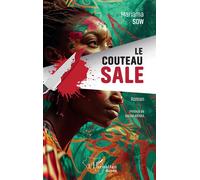 Mariama Sow – Le couteau sale – Roman – Préface de Batoul Aïdara – Broché