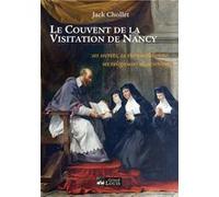 Le couvent de la visitation de nancy Jack Chollet (Auteur)