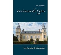 Le Couvent des Cyprès – Les Chemins de Mérincourt – Books on Demand
