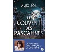 Le couvent des Pascalines - Alex Sol - Belladone - Poche - Roman