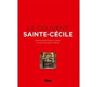 Le Couvent Sainte-Cécile Béatrice Méténier (Auteur), Jean-Marc Blache (Photographie)
