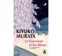 Le Couvreur et les Rêves - Kiyoko Murata - Actes sud - Poche - Roman