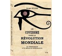 LE COVIDISME DANS LA RÉVOLUTION MONDIALE, le témoigage d'un médecin généraliste