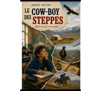 Le Cow-boy des Steppes: Montre-moi qui tu es vraiment !