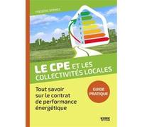 Le CPE et les collectivités Frédéric Denhez (Auteur)