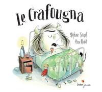 Le Crafougna - Stéphane Servant - Didier Jeunesse - broché - Album jeunesse dès 3 ans
