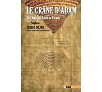 Le Crâne D'adam - De L'enfer De Dante Au Paradis