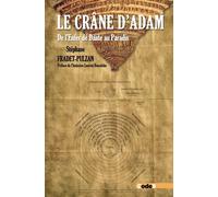 Le Crâne d'Adam - De l'enfer de Dante au paradis - Laurent Bourdelas - Code9 Eds - broché - Roman