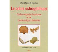 Le crâne ostéopathique: Etude comparée d'anatomie et de biomécanique craniennes