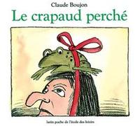 Le crapaud perché Claude Boujon (Auteur)