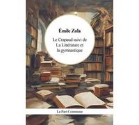 Le Crapaud suivi de La Littérature et la gymnastique Émile Zola (Auteur)
