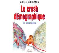 Le Crash Demographique - De La Fatalité À L'espérance