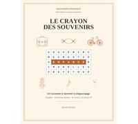 Le Crayon des Souvenirs: Mots mêlés en très gros caractères - 40 grilles pour raviver vos souvenirs d'enfance
