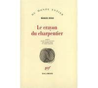 Manuel Rivas – Le crayon du charpentier – traduction de Ramon Chao et Serge Mestre – Gallimard
