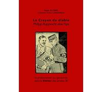 Le Crayon du diable - Philipp Rupprecht alias Fips: La préparation au génocide dans le Stürmer des années 30