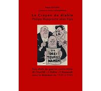 Le crayon du diable - Philipp Rupprecht alias Fips: Trois chefs de guerres contre Hitler. W. Churchill, J. Staline et F. Roosevelt