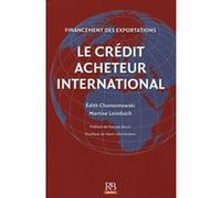 Le crédit acheteur international: Financement des exportations.