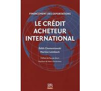 Le crédit acheteur international: Financement des exportations.