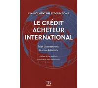 Le crédit acheteur international Financement des exportations. - Edith Chomenstowski - Revue Banque - broché - Etude