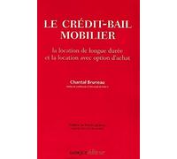 Le Crédit-bail mobilier. La location de longue durée et la location avec option d'achat