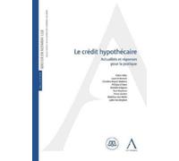 Le Credit Hypothecaire - Actualites Et Reponses Pour La Pratique