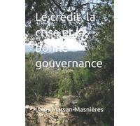 Le crédit, la crise et la bonne gouvernance