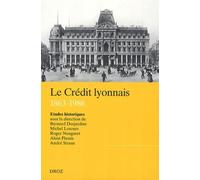 Le Crédit lyonnais (1863-1986) : Etudes historiques