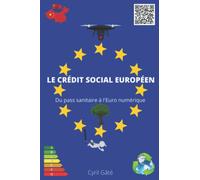 Le crédit social Européen: Du pass sanitaire à l'Euro numérique