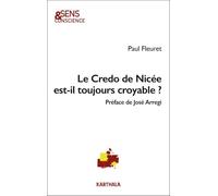 Le Credo de Nicée est-il toujours croyable ?
