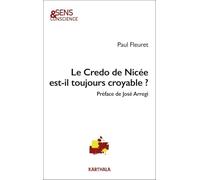 Le Credo de Nicée est-il toujours croyable ?