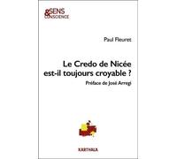 Le Credo De Nicée Est-Il Toujours Croyable ?