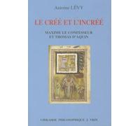 Le créé et l'incréé : Maxime le confesseur et Thomas d'Aquin - Aux sources de la querelle palamienne