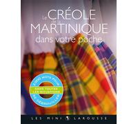 Le CREOLE de la MARTINIQUE dans votre poche - Collectif - Larousse - cartonné - Méthode de langue