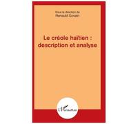 Le créole haïtien : description et analyse Description et analyse - Renauld Govain - L'harmattan - broché - Essai