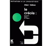 Le Créole: Structure, statut et origine