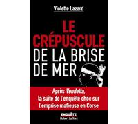 Violette Lazard – Le Crépuscule de la Brise de Mer – Essai – Broché