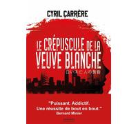 Le Crépuscule de la veuve blanche Une enquête de la cellule Sakura - Cyril Carrère - Denoël - broché - Roman