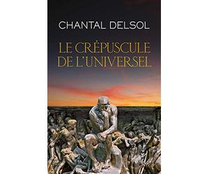 Le crépuscule de l'universel: L'Occident post-moderne et ses adversaires : un conflit mondial des paradigmes