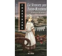 Le crepuscule des arcanes v 02 la voyante des trois-rivieres - Sébastien Chartrand - Alire - broché - Roman