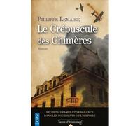 Le crépuscule des chimères - Philippe Lemaire - City - Poche - Roman