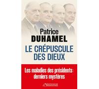 Le crépuscule des dieux - Patrice Duhamel - L'observatoire Eds De - broché - Essai