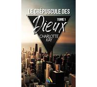 Le crépuscule des Dieux - Tome 1: Roman lesbien
