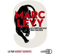 Le Crépuscule des fauves Marc Levy (Auteur), Audrey Sourdive (Lu par), Marie Bouvier (Lu par)