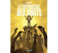 Le crépuscule des idiots
