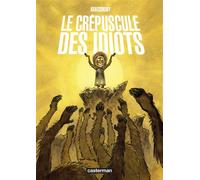Jean-Paul Krassinsky – Le crépuscule des idiots – Bande dessinée – Cartonné