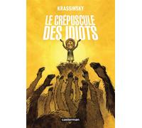 Le crépuscule des idiots OP roman graphique - Jean-Paul Krassinsky - Casterman - broché - Roman graphique