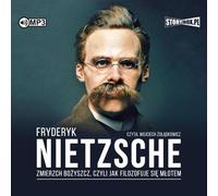 Le crépuscule des idoles ou Comment philosopher avec un marteau - Friedrich Nietzsche (Hörbuch auf Polnisch)