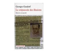 Le crépuscule des illusions Mémoires intempestifs - Georges Gusdorf - Table ronde - Poche - Essai