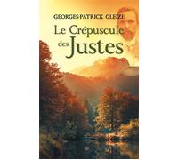 Le crépuscule des justes - Georges Patrick Gleize - T.d.o - Poche - Roman