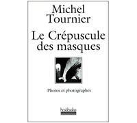 Le Crépuscule des masques : Photos et photographes